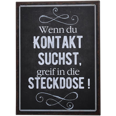 Blechschild 'Wenn du Kontakt suchst..', Metallschild, Deko Schild, Schild mit Spruch