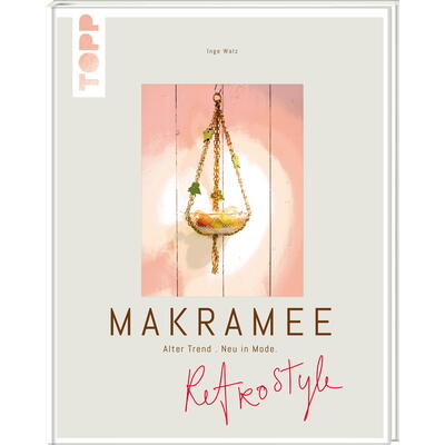 Makramee - Retro Style, Makramee-Buch, Handarbeitsbuch, Bastelbuch