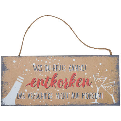 Metallschild 'Was du heute kannt entkorken, das verschiebe nicht auf morgen', Blechschild, Wanddeko, Schild