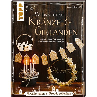 Weihnachtliche Krnze & Girlanden, Bastelbuch Weihnachten, Dekobuch Weihnachten