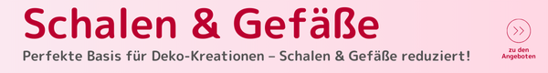 Schalen & Gefäße